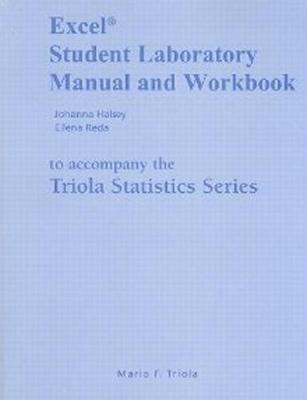 Book cover for Excel Student Laboratory Manual and Workbook for the Triola Statistics Series