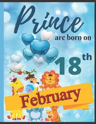 Book cover for Prince Are Born On 18th February Notebook Journal