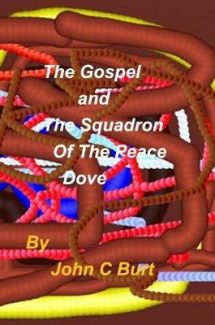 Cover of The Gospel and The Squadron of The Peace Dove.