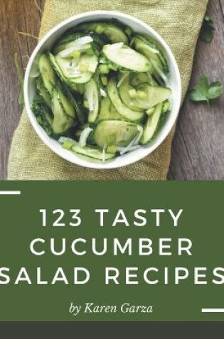 Cover of 123 Tasty Cucumber Salad Recipes