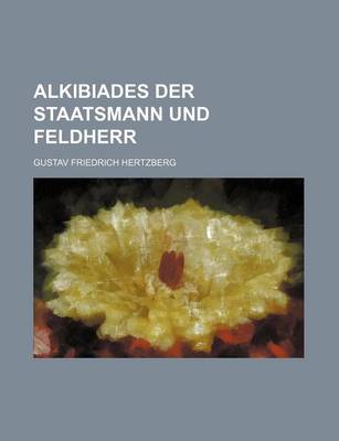 Book cover for Alkibiades Der Staatsmann Und Feldherr