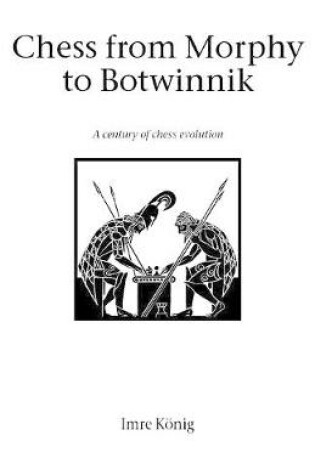 Cover of Chess from Morphy to Botwinnik