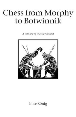 Book cover for Chess from Morphy to Botwinnik