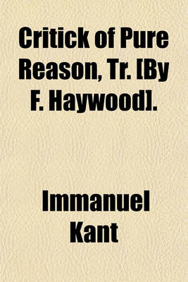 Book cover for Critick of Pure Reason, Tr. [By F. Haywood].