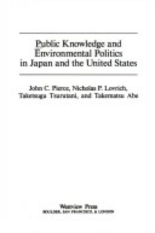 Cover of Public Knowledge And Environmental Politics In Japan And The United States