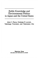 Book cover for Public Knowledge And Environmental Politics In Japan And The United States