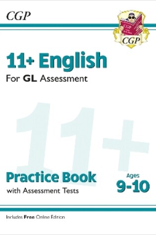 Cover of 11+ GL English Practice Book & Assessment Tests - Ages 9-10 (with Online Edition)
