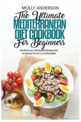 Cover of The Ultimate Mediterranean Diet Cookbook for Beginners