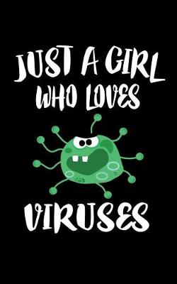 Book cover for Just A Girl Who Loves Viruses