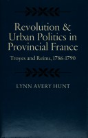 Book cover for Revolution and Urban Politics in Provincial France