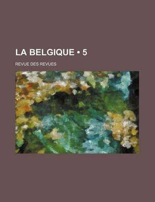 Book cover for La Belgique (5); Revue Des Revues