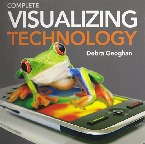 Book cover for Visualizing Technology, Complete with Bound-In Student CD Plus It Simulations CD