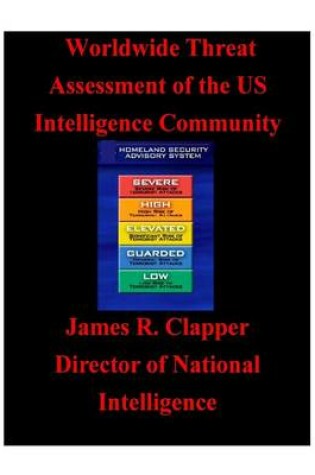 Cover of Worldwide Threat Assessment of the U.S. Intelligence Community