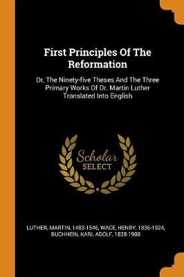 Book cover for First Principles of the Reformation