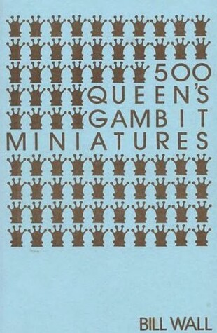 Book cover for 500 Queen's Gambit Miniatures