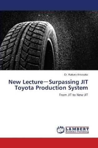 Cover of New Lecture－Surpassing JIT Toyota Production System