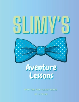 Book cover for Slimy's Adventure Lessons