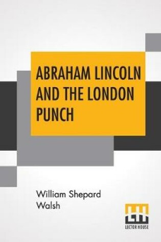 Cover of Abraham Lincoln And The London Punch