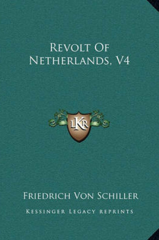 Cover of Revolt of Netherlands, V4