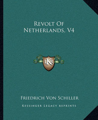 Book cover for Revolt of Netherlands, V4