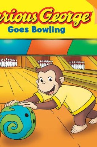 Cover of Curious George Goes Bowling (Lift-the-flap Book)