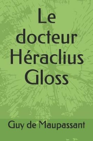 Cover of Le docteur Héraclius Gloss