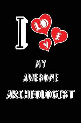 Book cover for I Love My Awesome Archeologist