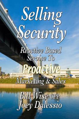 Book cover for Selling Security-Reactive Based Service To Proactive Marketing And Sales