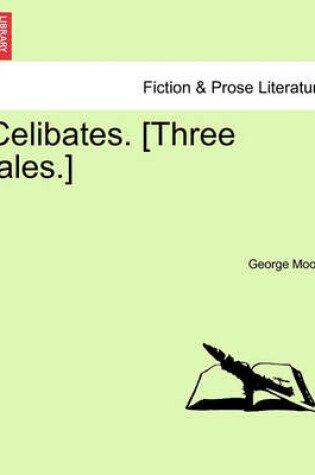 Cover of Celibates. [Three Tales.]