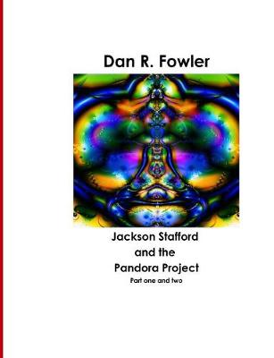 Book cover for Jackson Stafford and the Pandora Project, 1 & 2