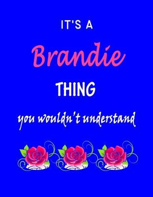 Book cover for It's A Brandie Thing You Wouldn't Understand