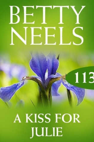 Cover of A Kiss For Julie (Betty Neels Collection)