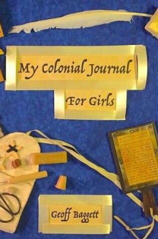Cover of My Colonial Journal For Girls