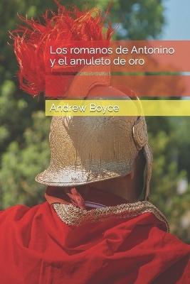 Book cover for Los romanos de Antonino y el amuleto de oro