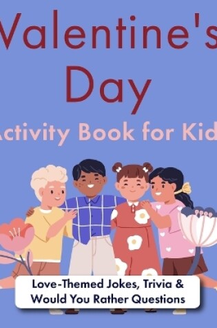 Cover of Valentine's Day Activity Book for Kids