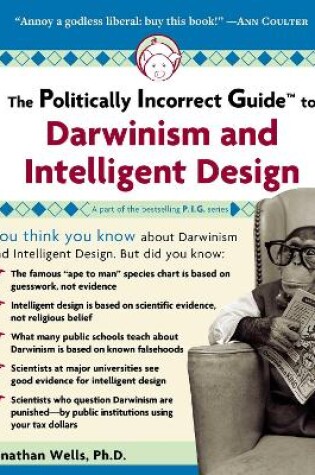 Cover of The Politically Incorrect Guide to Darwinism and Intelligent Design