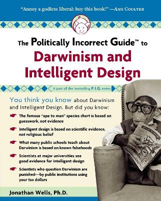 Book cover for The Politically Incorrect Guide to Darwinism and Intelligent Design