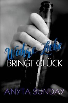 Book cover for Wahre Liebe... Bringt Gl ck