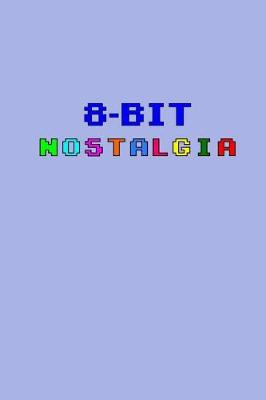 Book cover for 8-Bit Nostalgia