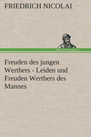 Cover of Freuden des jungen Werthers - Leiden und Freuden Werthers des Mannes