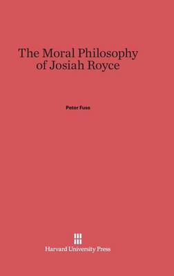 Book cover for The Moral Philosophy of Josiah Royce