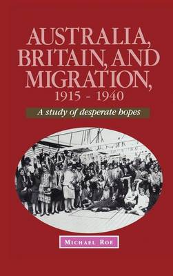 Book cover for Australia, Britain and Migration, 1915–1940