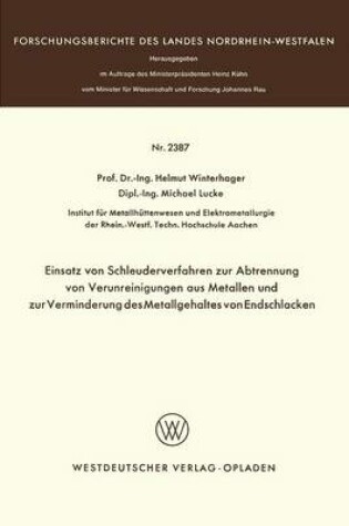 Cover of Einsatz Von Schleuderverfahren Zur Abtrennung Von Verunreinigungen Aus Metallen Und Zur Verminderung Des Metallgehaltes Von Endschlacken