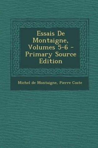 Cover of Essais de Montaigne, Volumes 5-6