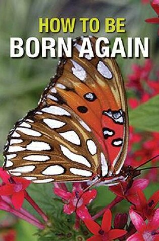 Cover of How to be Born Again