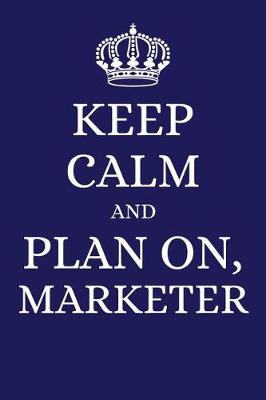 Book cover for Keep Calm and Plan on Marketer