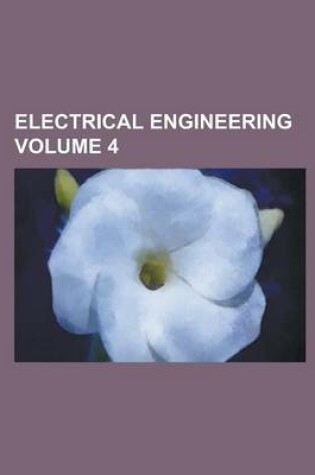 Cover of Electrical Engineering Volume 4