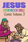 Book cover for Jesus Storybook Bible Comic Volume 3