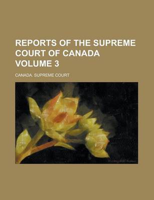 Book cover for Reports of the Supreme Court of Canada Volume 3