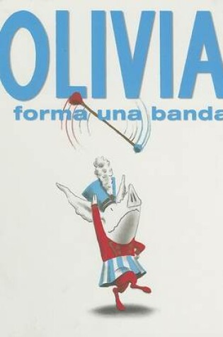 Cover of Olivia Forma una Banda